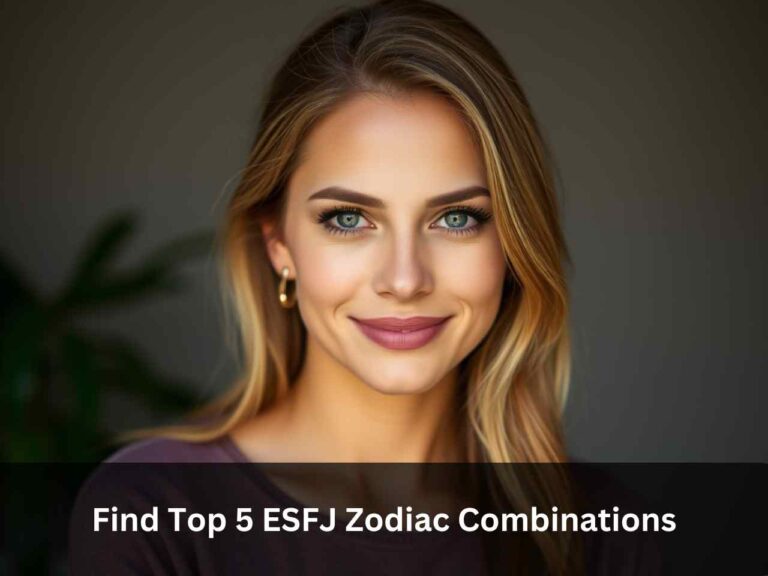 ESFJ Zodiac Combinations