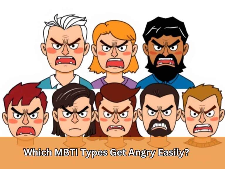 Which MBTI Personality Types Get Angry Easily