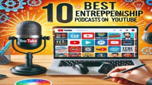 The 10 Best Entrepreneurship Podcasts